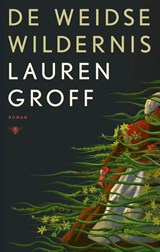 De weidse wildernis - Lauren Groff - 9789403128375