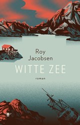 Witte zee - Roy Jacobsen - 9789403129174