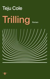 Trilling - Teju Cole - 9789403130873