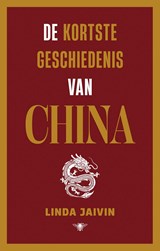 De kortste geschiedenis van China - Linda Jaivin - 9789403135809