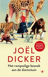 Het rampzalige bezoek aan de dierentuin - Joël Dicker - 9789403138596