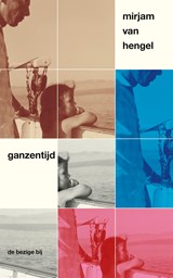 Ganzentijd - Mirjam van Hengel - 9789403138671