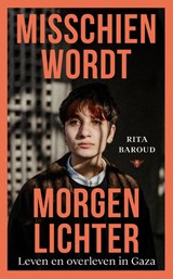 Misschien wordt morgen lichter - Rita Baroud - 9789403141251