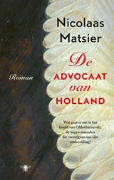 De advocaat van Holland - Nicolaas Matsier - 9789403141596