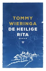 De heilige Rita - Tommy Wieringa - 9789403156309