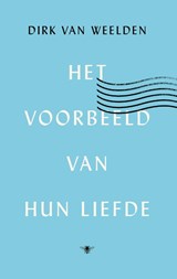 Het voorbeeld van hun liefde - Dirk van Weelden - 9789403158617