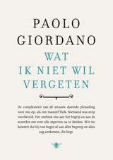 Wat ik niet wil vergeten - Paolo Giordano - 9789403161914