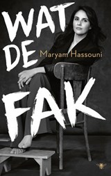 Wat de fak - Maryam Hassouni - 9789403188010