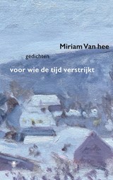 Voor wie de tijd verstrijkt - Miriam Van hee - 9789403193014