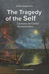 The Tragedy of the Self - Andrea Sangiacomo - 9789403430089