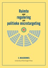 Ruimte voor regulering van politieke microtargeting - Sam Maasbommel - 9789403430997