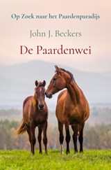 De Paardenwei - John J. Beckers - 9789403651026