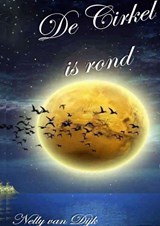 De cirkel is rond - Nelly Van Dijk - 9789403652719