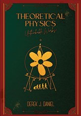 THEORETICAL PHYSICS - Derek Daniel - 9789403656786
