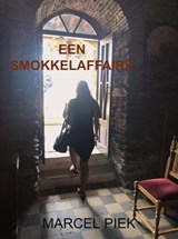 Een Smokkelaffaire - Marcel Piek - 9789403667805