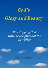 God´s Glory and Beauty - Dietmar Reichenberger - 9789403673219