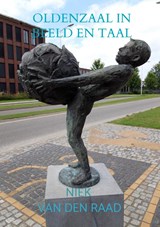OLDENZAAL IN BEELD EN TAAL - Niek van den Raad - 9789403673905