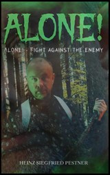 Alone! - Heinz Siegfried Pestner - 9789403681658