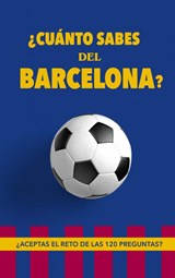 ¿Cuánto sabes del Barcelona? - Regala Libros - 9789403687995