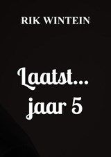Laatst... jaar 5 - Rik Wintein - 9789403690056