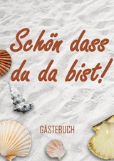 Schön dass du da bist! - Gästebuch (A5) - Gästebuch & Mehr - 9789403690544