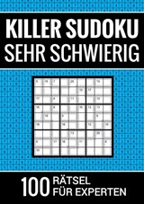 Killer Sudoku sehr schwierig - 100 Rätsel für Experten - Sudoku Puzzlebücher - 9789403690797