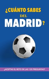 ¿Cuánto sabes del Madrid? - Regala Libros - 9789403692500
