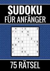 Sudoku für Anfänger - 75 Rätsel (einfach) - Sudoku Puzzlebücher - 9789403699448