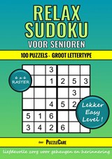Sudoku Relax voor Senioren 6x6 Raster - 100 Puzzels Groot Lettertype - Lekker Easy Level! - Puzzle Care - 9789403701943