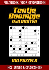 Tentje Boompje - Puzzelboek voor Gevorderden - 100 Puzzels - Incl. Uitleg en Oplossingen - 9x9 Raster - Puzzelboek Shop - 9789403702278