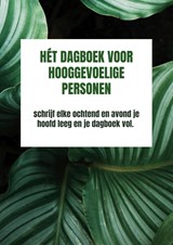Hét dagboek voor hooggevoelige personen - Marijke Ivangh - 9789403713205