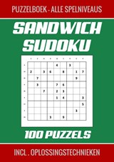 Sandwich Sudoku - Puzzelboek, Alle Spelniveaus - 100 Puzzels Incl. Oplossingstechnieken - Kerstcadeau Boekenshop - 9789403719061