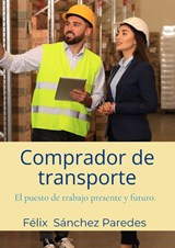 Comprador de transporte - Félix Sánchez Paredes - 9789403721330