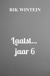 Laatst... jaar 6 - Rik Wintein - 9789403730165