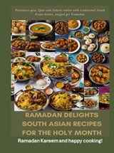 Ramadan Delights: South Asian Recipes for the Holy Month - Fridaus Yussuf - 9789403735849