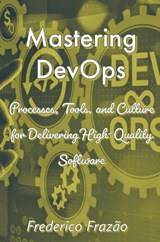 Mastering DevOps - Frederico Frazão - 9789403738833