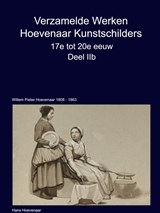 Verzamelde Werken Hoevenaar Kunstschilders 17e tot 20e eeuw Deel IIb - Hans Hoevenaar - 9789403751092