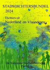 Stadsdichtersbundel 2024 - Dichters Van Deze Bundel Dichters van deze bundel - 9789403755427
