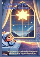 Gute Nacht, kleiner Stern - Fridaus Yussuf - 9789403756011