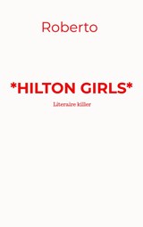 HILTON GIRLS - Rob de Looze - 9789403760285