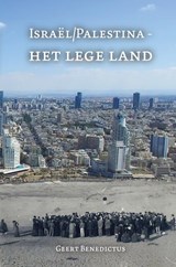 Israël/Palestina - Het lege land - Geert Benedictus - 9789403769417