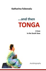 ...and then TONGA - Katharina Faleovalu - 9789403769851