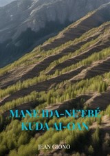 Mane ida-ne’ebé kuda ai-oan - Jean Giono - 9789403770611