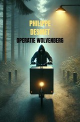 Operatie Wolvenberg - Philippe Desmet - 9789403771106