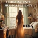 Liurai Matenek sira-nia presente - O. Henry - 9789403772776