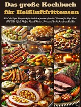 Das große Kochbuch für Heißluftfritteusen - Marie Leckerbissen - 9789403782546