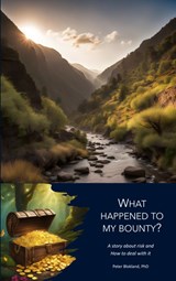 What happened to my bounty? - Peter Blokland - 9789403786896