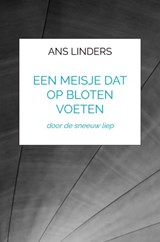 een meisje dat op bloten voeten - Ans Linders - 9789403789552