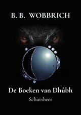 De Boeken van Dhûbh - B. B. Wobbrich - 9789403789576