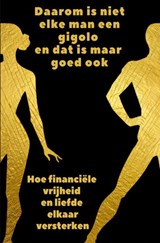 Daarom is niet elke man een gigolo en dat is maar goed ook - Freddy Spanhove - 9789403790640